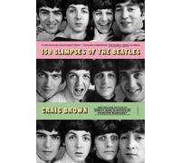 150 Glimpses of the Beatles by Craig Brown (English) Paperback Book