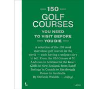 150 Golf Courses You Need to Visit Before You Die - XL Edition
