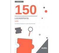 150 Lückentexte!: Das ultimative Übungsbuch für clevere Lernende (Deutsch mit Tobias)