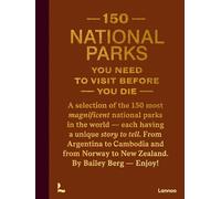 150 National Parks You Need to Visit Before You Die (150 Series)