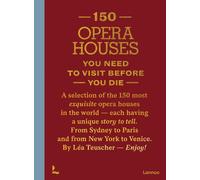 150 Opera Houses You Need to Visit Before You Die