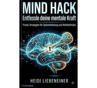 150 praxiserprobte Mind Hacks