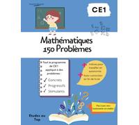 150 Problèmes de Maths CE1: Cahier d’entraînement intensif avec corrigés détaillés : Progression adaptée | Situations concrètes | Autonomie garantie