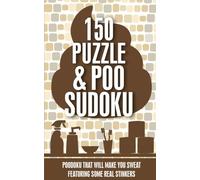 150 Puzzle & Poo Sudoku: Poodoku that will make you sweat featuring some real stinkers