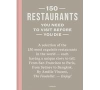 150 Restaurants You Need to Visit Before You Die (150 Series)