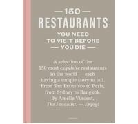 150 Restaurants You Need to Visit Before You Die by AmÃ©lie Vincent (HB 2024)