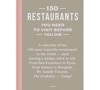 150 Restaurants You Need to Visit Before You Die: revised edition (150 Series)