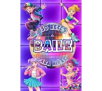 150 RETOS DE BAILE PARA NIÑAS: K-Pop, Hip Hop y Jazz Funk para niñas de 7 a 12 años. A todo color. Retos Progresivos , Autoestima, Confianza y Valores a través del Baile Moderno.