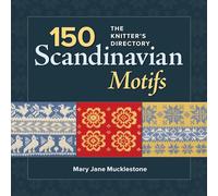 150 Scandinavian Motifs: The Knitter's Directory