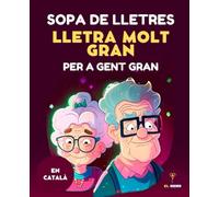 150 Sopes de Lletres per a Gent Gran - Lletra Molt Gran amb Solucions: Paraules entrellaçades, Entrenament Mental, Memòria i Diversió (CATALÀ - PASSATEMPS PER A PERSONES MAJORS - LLETRES GRANS)