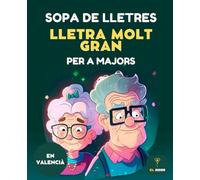150 SOPES DE LLETRES PER A MAJORS - LLETRA MOLT GRAN | PASATIEMPOS PARA ABUELOS | SOPAS DE LETRAS EN VALENCIANO | LETRA GRANDE | PARA MAYORES: Lletra ... per a persones majors - pasatiempos fáciles