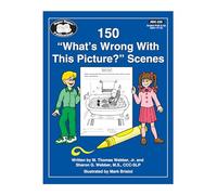 150 "What's wrong with this picture?" scenes (Super Duper series workbook)