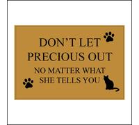(150 x 100mm - 6 x 4, Sticker / Sav - White Background) CM149 Dont Let Personalise cat name Out No Matter What She Tells You Sign