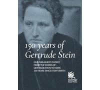 150 Years of Gertrude Stein: 4 (Publisher's Choice)