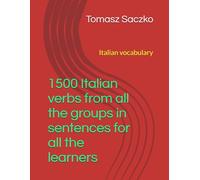 1500 Italian verbs from all the groups in sentences for all the learners: Italian vocabilary