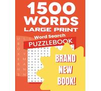 1500 WORDS. LARGE PRINT Word Search PUZZLEBOOK: Brand New Book, 100 Puzzles for hours of fun and relaxation