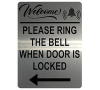 1504 WELCOME PLEASE RING THE BELL WHEN DOOR IS LOCKED Arrow Left Metal Aluminium Plaque Sign (15x10cm, Brushed Silver)