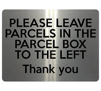 1528 PLEASE LEAVE PARCELS IN THE PARCEL BOX TO THE LEFT Metal Aluminium Plaque Sign (5x7 inches, Brushed Silver)