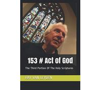 153 # ACT OF GOD: The Third Portions Of The Holy Scriptures