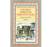156. LOS DIEZ LIBROS DE ARQUITECTURA (LITERATURA-OBRAS MAESTRAS IBERIA)