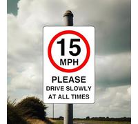 15mph please drive slowly at all times safety sign- 3mm Aluminum Dibond high-visibility and durability for indoor/outdoor usage (300mm x 200mm) Ensures Safety Within 7m Viewing Distance.
