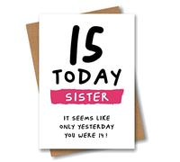 15th Birthday Card for Sister - 15 Today Seems Like Only Yesterday