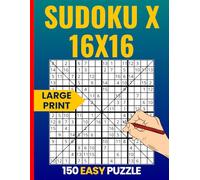 16×16 Diagonal Sudoku: Easy-Level Sudoku X 16X16 Puzzles with Numbers 1-16 | Extra Large Print Puzzle Book for Adults