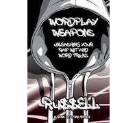 16 Bars at a Time: WordPlay Weapons: Unleashing Your Rap Wit and Word Tricks: 3 (How to Rap)