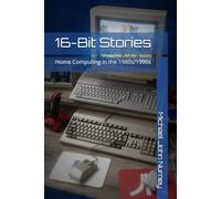 16-bit stories: Home Computing in the 1980s/1990s (Home computing in Britain)