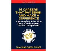 16 Careers That Pay $100K and Make a Difference: High-Paying Jobs That Create Real Impact While Doing Good (How to Make $100k)