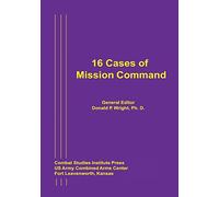 16 Cases of Mission Command