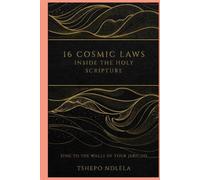 16 COSMIC LAWS INSIDE THE HOLY SCRIPTURE: Sing To The Walls Of Your Jericho