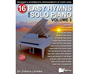 16 Easy Hymns for Solo Piano, Volume 3: Beginner and Intermediate Arrangements of Every Song-Doxology, Just As I Am, Rock of Ages, and More! (16 Easy Hymns Sheet Music)