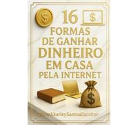 16 Formas de ganhar dinheiro de dentro de casa: 16 Formas de ganhar dinheiro Pela Internet