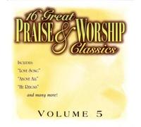 16 Great Praise and Worship Classics, Vol. 5