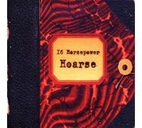16 Horsepower - Hoarse