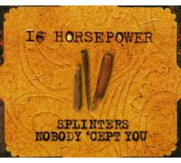 16 Horsepower - Splinters