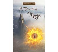 16 Middlesex Lane: A Dearth of Magic: Volume 1