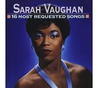16 Most Requested Songs by SARAH VAUGHAN (1993-07-13)