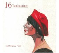 16 TAMBOURINES - All Men Are Fools - Vinyl (LP + insert + autographed art print)