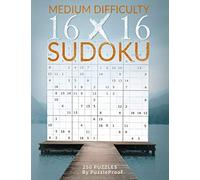 16 X 16 Sudoku Puzzle Book 2 - Normal: 250 Medium Skill Level 16X16 Sudoku Puzzles. Two Puzzles Each Page. Solutions at the back of the book. (Sudoku 16X16 Puzzle Books)