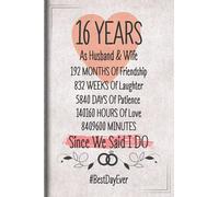 16 Years As Husband and Wife Since We Said I DO: Funny 16th couple wedding anniversary gift for both, her and him, lined Notebook, 100 pages, 6 in x 9 in (15.2 x 22.9 cm)