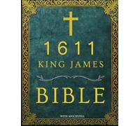 1611 King James Bible with Apocrypha: Modernized Language While Preserving the Original Meaning