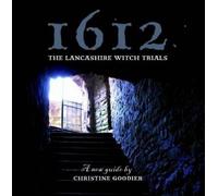 1612: The Lancashire Witch Trials: A New Guide by Christine Goodier (2012-09-15)