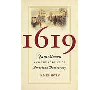1619: Jamestown and the Forging of American Democracy