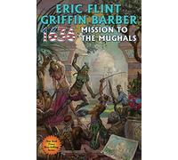 1636: MISSION TO THE MUGHALS: Volume 23 (Ring of Fire)