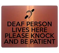 1655 DEAF PERSON LIVES HERE PLEASE KNOCK AND BE PATIENT Metal Aluminium Plaque Sign (Brushed Copper)