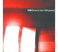 16b - How to Live 100 Years