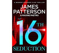 16th Seduction: A heart-stopping disease - or something more sinister? (Women’s Murder Club 16): 33 (Women's Murder Club, 33)