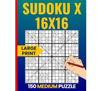 16X16 Diagonal Sudoku Puzzle Book: Medium Sudoku X 16×16 with Numbers 1-16 | Extra Large Print Brain Games for Adults